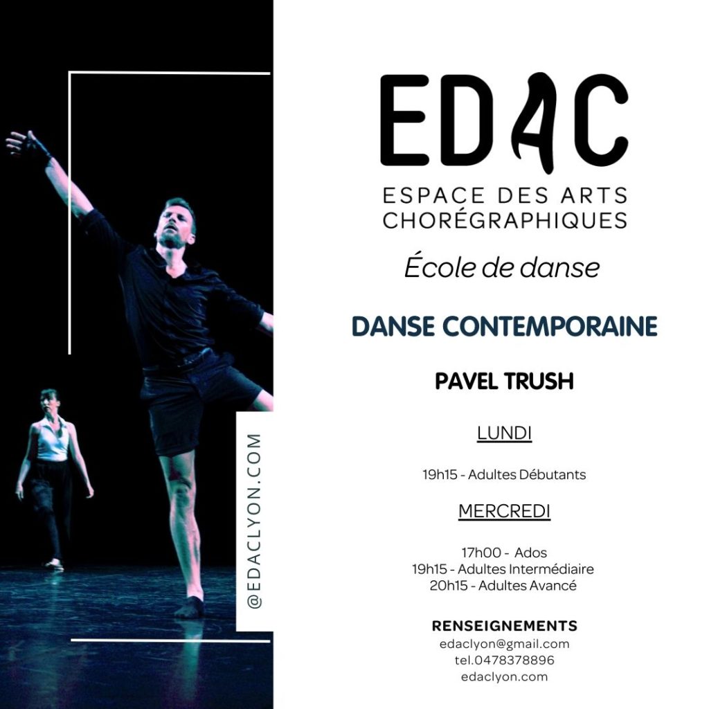 danse contemporaine danseur Pavel Trush opéra de lyon cours de danse SCENE FORMATIONS CENTRE DE DANSE technique ballet école de danse workshop danse contemporaine modern danse dance contamporary chorégraphes leçons de danse entrainement scène formation